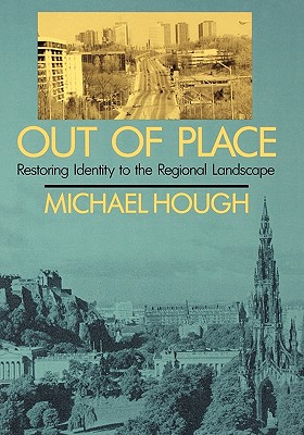 Out of Place: Restoring Identity to the Regional Landscape