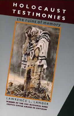 Image for Holocaust Testimonies SIGNED by AUTHOR The Ruins of Memory Holocaust Testimonies SIGNED by AUTHOR The Ruins of Memory