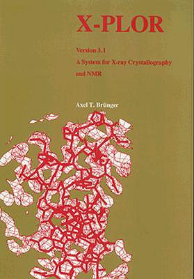 X-Plor Version 3.1: System for X-ray Crystallography and NMR: A System for X-ray Crystallography and NMR [Paperback] Brunger, Axel T