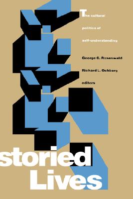 Image for Storied Lives: The Cultural Politics of Self-Understanding