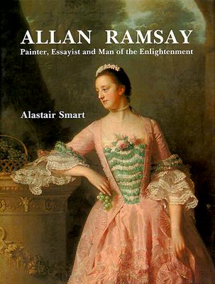 Image for Allan Ramsay: Painter, Essayist and Man of the Enlightenment (Studies in British Art)