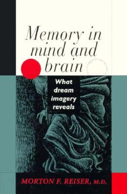 Memory in Mind and Brain: What Dream Imagery Reveals