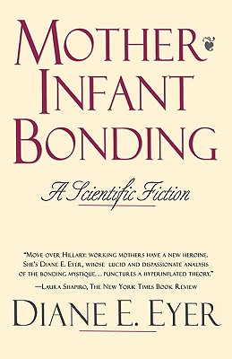 Mother-Infant Bonding: A Scientific Fiction