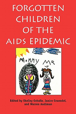 Forgotten Children of the AIDS Epidemic (Yale Fastback Series)