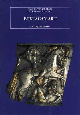Etruscan Art (The Yale University Press Pelican History of Art)