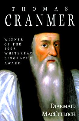 Thomas Cranmer A Life