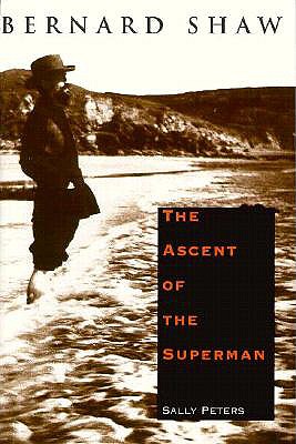 Bernard Shaw: The Ascent of the Superman