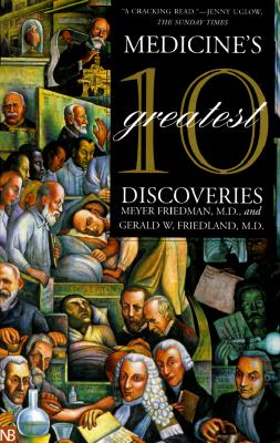 Medicine's 10 Greatest Discoveries (Yale Nota Bene)