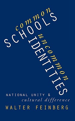 Common Schools/Uncommon Identities: National Unity and Cultural Difference