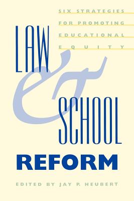 Law and School Reform: Six Strategies for Promoting Educational Equity