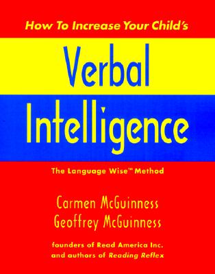 Image for How to Increase Your Child's Verbal Intelligence: The Groundbreaking Language Wise Method How to Increase Your Child's Verbal Intelligence: The Groundbreaking Language Wise Method