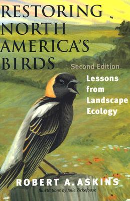 Image for Restoring North America's Birds: Lessons from Landscape Ecology Restoring North America's Birds: Lessons from Landscape Ecology