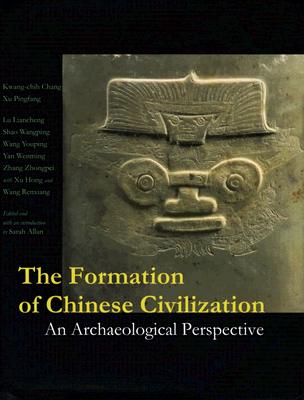 Image for The Formation of Chinese Civilization: An Archaeological Perspective The Formation of Chinese Civilization: An Archaeological Perspective