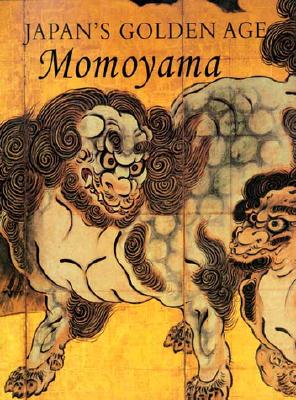 Japan's Golden Age: Momoyama