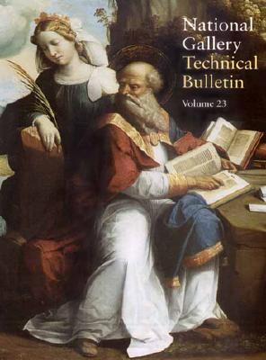 National Gallery Technical Bulletin: Volume 23, 2002 (National Gallery Technical Bulletins)