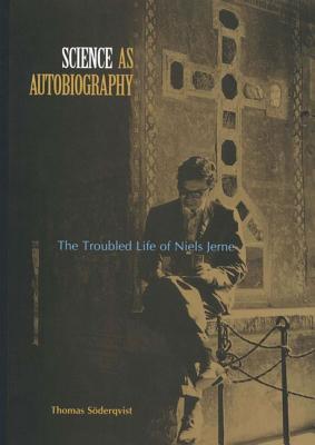 Science as Autobiography: The Troubled Life of Niels Jern