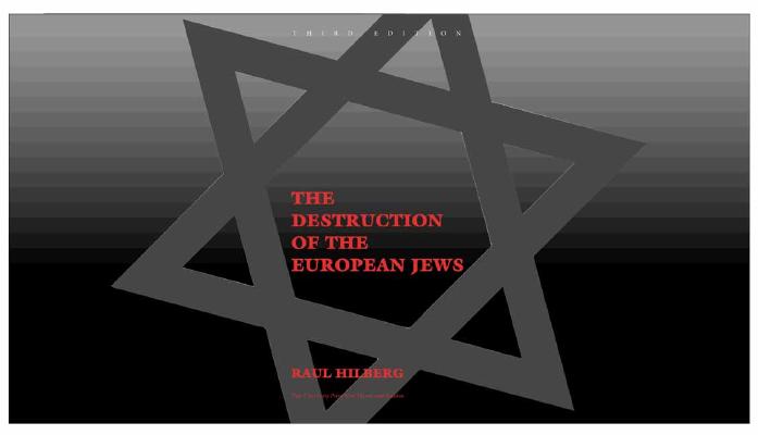 The Destruction of the European Jews, 3 Volume Set (Third Edition)