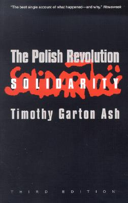 The Polish Revolution: Solidarity (Third Edition)