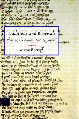 Traditions and Renewals: Chaucer, the Gawain-Poet, & Beyond
