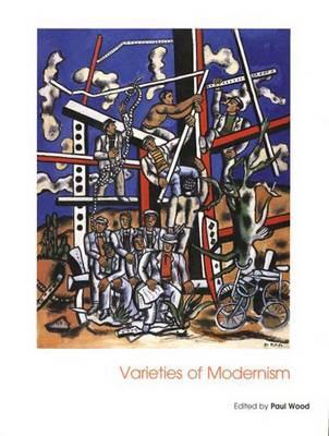Image for Varieties of Modernism (Art of the Twentieth Century) Varieties of Modernism (Art of the Twentieth Century)