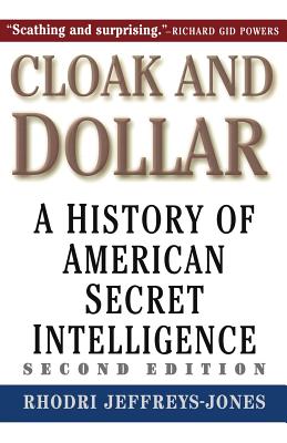 Cloak and Dollar: The History of American Secret Intelligence