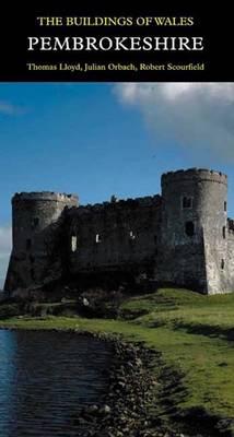 Pevsner Architectural Guides Pembrokeshire: The Buildings of Wales