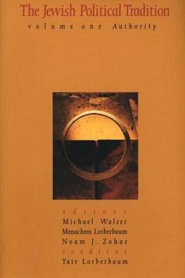 The Jewish Political Tradition Volume I: Authority
