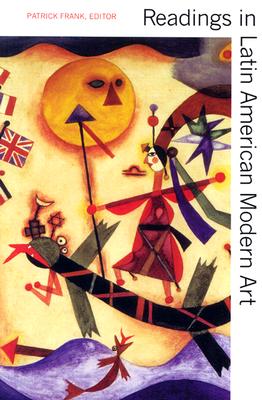 Readings in Latin American Modern Art