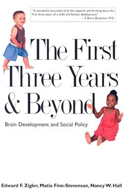 The First Three Years and Beyond: Brain Development and Social Policy (Current Perspectives in Psychology)