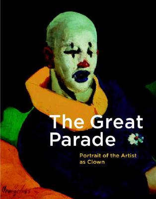 The Great Parade: Portrait of the Artist as Clown
