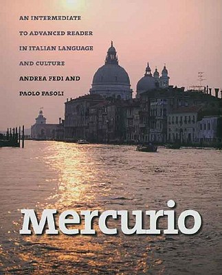 Mercurio: An Intermediate to Advanced Reader in Italian Language and Culture