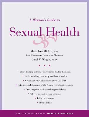 A Woman's Guide to Sexual Health (Yale University Press Health & Wellness)