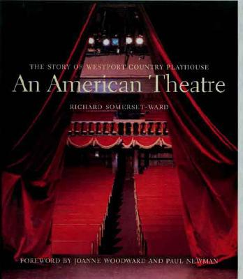 An American Theatre: The Story of Westport Country Playhouse, 1931-2005