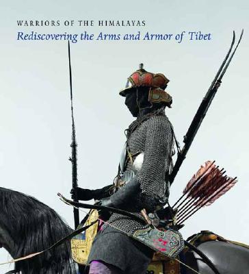 Image for Warriors of the Himalayas: Rediscovering the Arms and Armor of Tibet