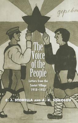 The Voice of the People: Letters from the Soviet Village, 1918-1932 (Annals of Communism Series)