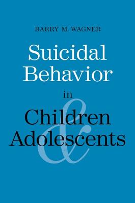 Suicidal Behavior in Children and Adolescents (Current Perspectives in Psychology)