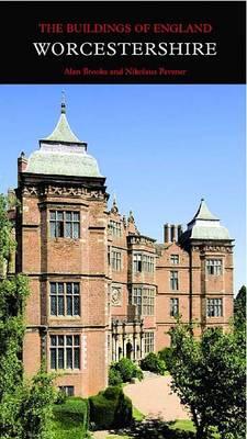 Worcestershire (Pevsner Architectural Guides: Buildings of England)
