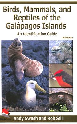 Birds, Mammals, and Reptiles of the Galpagos Islands: An Identification Guide
