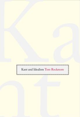 Kant and Idealism