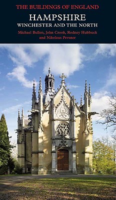 Hampshire: Winchester and the North (Pevsner Architectural Guides: Buildings of England)