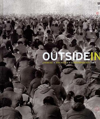 Outside In: Chinese x American x Contemporary Art (Princeton University Art Museum Series)