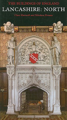 Lancashire: North (Pevsner Architectural Guides: Buildings of England)