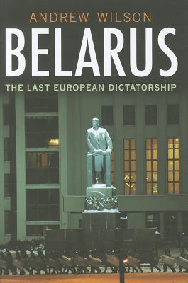 Belarus: The Last European Dictatorship