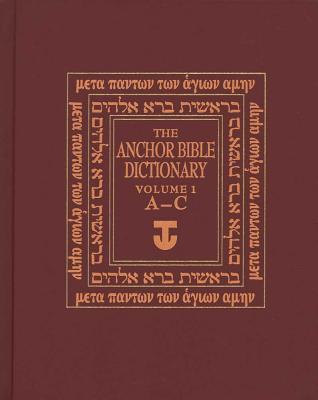 The Anchor Bible Dictionary, Vol. 1: A-C