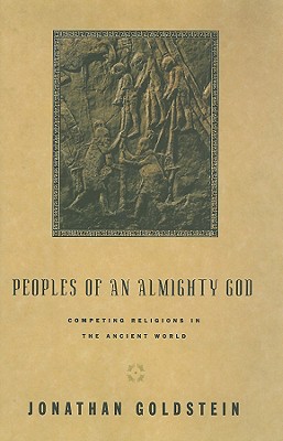 Image for Peoples of an Almighty God: Competing Religions in the Ancient World (The Anchor Yale Bible Reference Library)