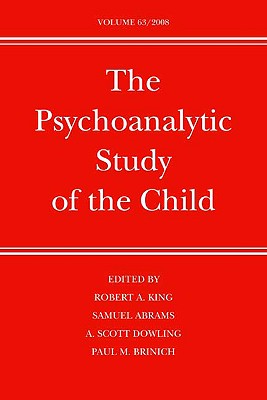Image for The Psychoanalytic Study of the Child: Volume 63 (The Psychoanalytic Study of the Child Series)