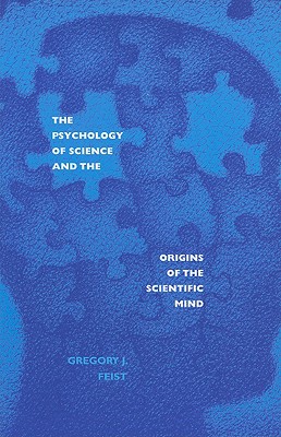 The Psychology of Science and the Origins of the Scientific Mind