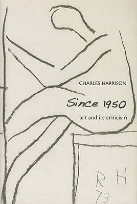 Since 1950: Art and Its Criticism