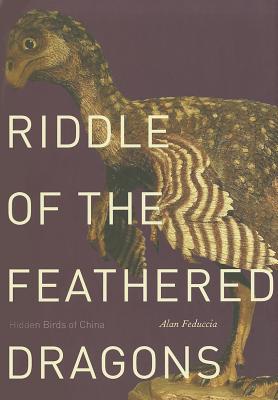 Riddle of the Feathered Dragons: Hidden Birds of China