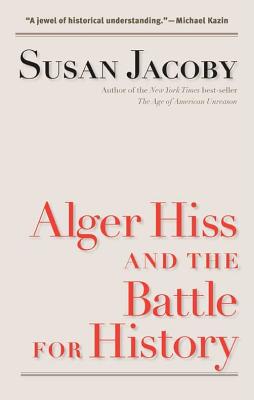 Alger Hiss and the Battle for History (Icons of America)